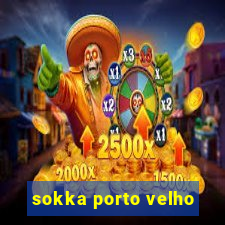 sokka porto velho